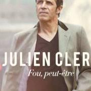 Der musikalische text LA VIE EST UN TANGO von JULIEN CLERC ist auch in dem Album vorhanden Fou, peut-être