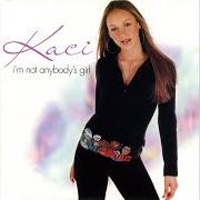 Der musikalische text PARADISE von KACI ist auch in dem Album vorhanden I'm not anybody's girl (2002)