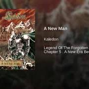 Der musikalische text A NEW MAN von KALEDON ist auch in dem Album vorhanden Legend of the forgotten reign - chapter 5: a new era begins (2008)