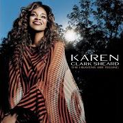 Der musikalische text SOMETIMES von KAREN CLARK SHEARD ist auch in dem Album vorhanden The heavens are telling (2003)