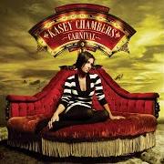 Der musikalische text DANGEROUS von KASEY CHAMBERS ist auch in dem Album vorhanden Carnival (2006)