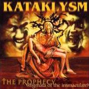 Der musikalische text GATEWAY TO EXTINCTION von KATAKLYSM ist auch in dem Album vorhanden The prophecy (stigmata of the immaculate) (2000)