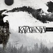Der musikalische text UNDO YOU von KATATONIA ist auch in dem Album vorhanden Dead end kings (2012)