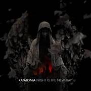 Der musikalische text ASHEN von KATATONIA ist auch in dem Album vorhanden Night is the new day (2009)
