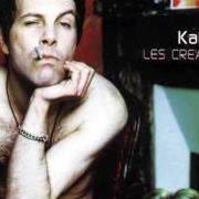 Der musikalische text JAMAIS JE NE T'AI DIT... von KATERINE ist auch in dem Album vorhanden Les créatures (1999)
