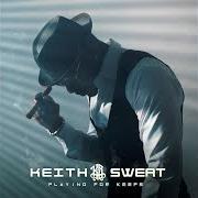 Der musikalische text EENIE MEENIE MINEY MO von KEITH SWEAT ist auch in dem Album vorhanden Playing for keeps (2018)