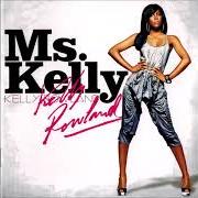 Der musikalische text LOVE von KELLY ROWLAND ist auch in dem Album vorhanden Ms. kelly (2007)