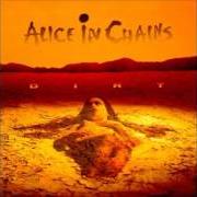 Der musikalische text ANGRY CHAIR von ALICE IN CHAINS ist auch in dem Album vorhanden Dirt (1992)
