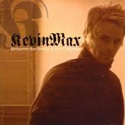 Der musikalische text GOLDEN von KEVIN MAX ist auch in dem Album vorhanden Between the fence and the universe (2004)