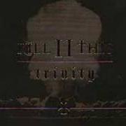 Der musikalische text GUIDED BY VOICES von KILL II THIS ist auch in dem Album vorhanden Trinity (2002)