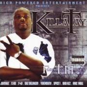 Der musikalische text KILLA NAMED TAY von KILLA TAY ist auch in dem Album vorhanden Flood the market (2005)