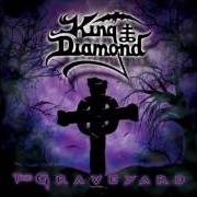 Der musikalische text THE GRAVEYARD von KING DIAMOND ist auch in dem Album vorhanden The graveyard (1996)