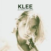 Der musikalische text MEIN ZIMMER von KLEE ist auch in dem Album vorhanden Jelängerjelieber (2004)