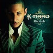 Der musikalische text NOUVEAU MILLIENAIRE von K-MARO ist auch in dem Album vorhanden Million dollar boy (2005)