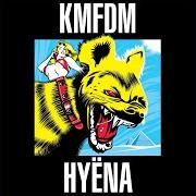 Der musikalische text IN DUB WE TRUST von KMFDM ist auch in dem Album vorhanden Hyëna (2022)