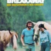 Der musikalische text LOVER PLEASE von KRIS KRISTOFFERSON ist auch in dem Album vorhanden Breakaway (1974)