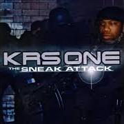 Der musikalische text THE SNEAK ATTACK von KRS-ONE ist auch in dem Album vorhanden The sneak attack (2001)