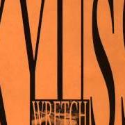 Der musikalische text ISOLATION von KYUSS ist auch in dem Album vorhanden Wretch (1991)