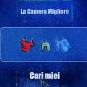 Der musikalische text FRANZ von LA CAMERA MIGLIORE ist auch in dem Album vorhanden Cari miei (2005)