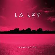 Der musikalische text EL BORDE von LA LEY ist auch in dem Album vorhanden Adaptación (2016)