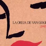 Der musikalische text DULCE LOCURA von LA OREJA DE VAN GOGH ist auch in dem Album vorhanden Guapa (2006)