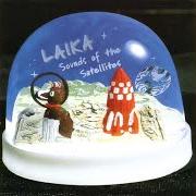 Der musikalische text DIRTY FEET + GIGGLES von LAIKA ist auch in dem Album vorhanden Sounds of the satellites (1997)