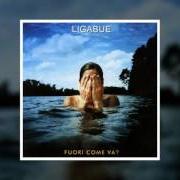 Der musikalische text TU CHE CONOSCI IL CIELO von LIGABUE ist auch in dem Album vorhanden Fuori come va? (2002)