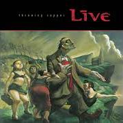 Der musikalische text ALL OVER YOU von LIVE ist auch in dem Album vorhanden Throwing copper (1994)