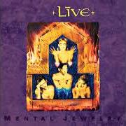 Der musikalische text OPERATION SPIRIT (THE TYRANNY OF TRADITION) von LIVE ist auch in dem Album vorhanden Mental jewelry (1991)