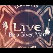 Der musikalische text BE A GIVER, MAN von LIVE ist auch in dem Album vorhanden Local 717 (2018)