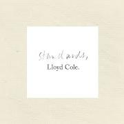 Der musikalische text OPPOSITES DAY von LLOYD COLE ist auch in dem Album vorhanden Standards (2013)