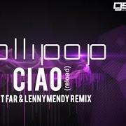 Der musikalische text CIAO (RELOAD) von LOLLIPOP ist auch in dem Album vorhanden Ciao (reload) (2013)