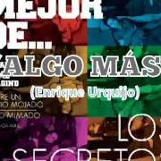 Der musikalische text HOY NO von LOS SECRETOS ist auch in dem Album vorhanden Algo más (1983)