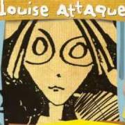 Der musikalische text LA BRUNE von LOUISE ATTAQUE ist auch in dem Album vorhanden Louise attaque (1997)