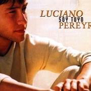 Der musikalische text YO NO SÉ QUE ME HAN HECHO TUS OJOS von LUCIANO PEREYRA ist auch in dem Album vorhanden Recordándote