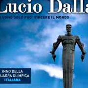 Der musikalische text UN UOMO SOLO PUÒ VINCERE IL MONDO von LUCIO DALLA ist auch in dem Album vorhanden Un uomo solo può vincere il mondo (2008)