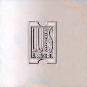 Der musikalische text LUZ VERDE von LUIS MIGUEL ist auch in dem Album vorhanden El concierto (1995)