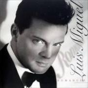 Der musikalische text UNO von LUIS MIGUEL ist auch in dem Album vorhanden Romances (1997)