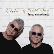 Der musikalische text SIRIGAITA von LULU SANTOS ist auch in dem Album vorhanden Lulu & nelsinho (2016)