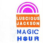 Der musikalische text WE GO BACK von LUSCIOUS JACKSON ist auch in dem Album vorhanden Magic hour (2013)