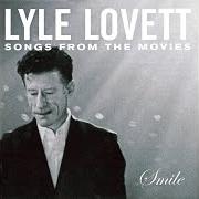 Der musikalische text MORITAT (MACK THE KNIFE) von LYLE LOVETT ist auch in dem Album vorhanden Smile: songs from the movies (2003)