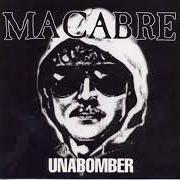 Der musikalische text AMBASSADOR HOTEL von MACABRE ist auch in dem Album vorhanden Unabomber (1999)