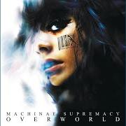 Der musikalische text RADIO FUTURE von MACHINAE SUPREMACY ist auch in dem Album vorhanden Overworld