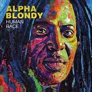 Der musikalische text JE SUIS VENU TE DIRE QUE JE M'EN VAIS von ALPHA BLONDY ist auch in dem Album vorhanden Human race (2018)