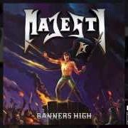 Der musikalische text BANNERS HIGH von MAJESTY ist auch in dem Album vorhanden Banners high (2013)