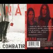 Der musikalische text ARRÁNCAME EL CORAZÓN von MANÁ ist auch in dem Album vorhanden Amar es combatir (2006)