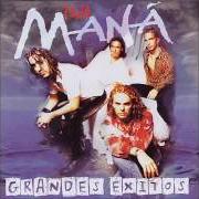 Der musikalische text LA CHULA von MANÁ ist auch in dem Album vorhanden Maná en vivo (cd2) (1994)