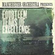 Der musikalische text ANNE LOUISE von MANCHESTER ORCHESTRA ist auch in dem Album vorhanden Fourteen years of excellence - ep (2009)