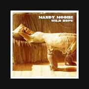 Der musikalische text CAN'T YOU JUST ADORE HER von MANDY MOORE ist auch in dem Album vorhanden Wild hope (2007)