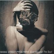 Der musikalische text YOURSELF von MANIC STREET PREACHERS ist auch in dem Album vorhanden Gold against the soul (1999)
